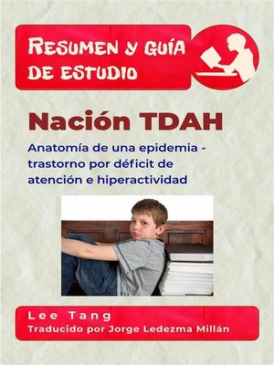 cover image of Resumen Y Guía De Estudio--Nación Tdah--Anatomía De Una Epidemia--Trastorno Por Déficit De Atención E Hiperactividad